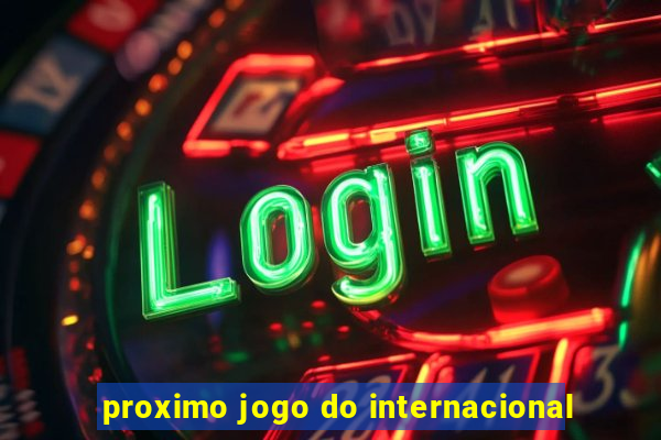 proximo jogo do internacional